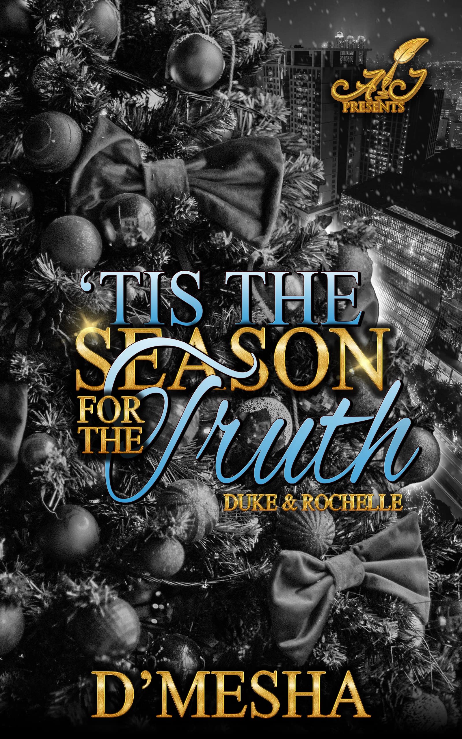 Tis the Season for the Truth: Duke & Rochelle