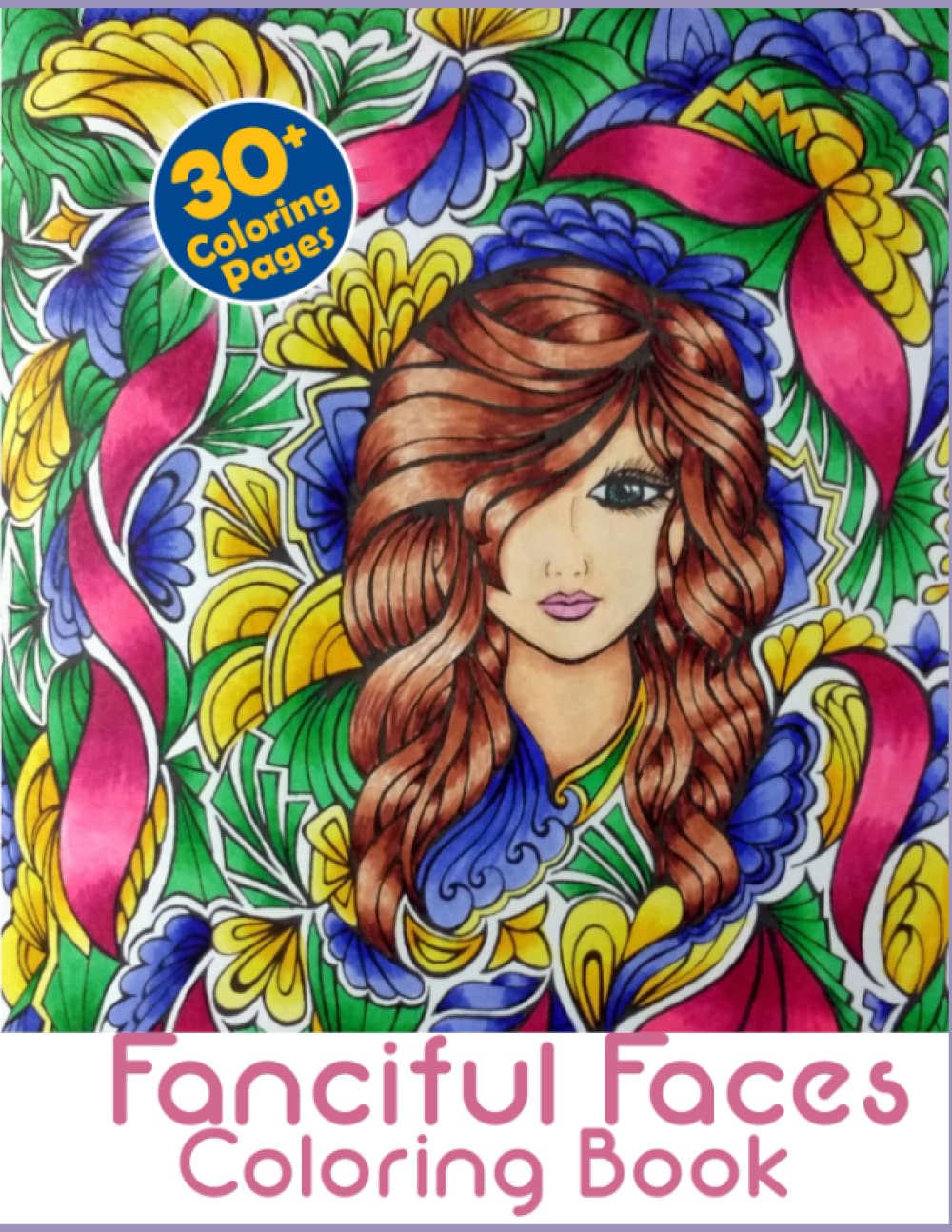 Fanciful Faces Coloring Book: Fanciful Face Coloring Book Featuring 30 ...