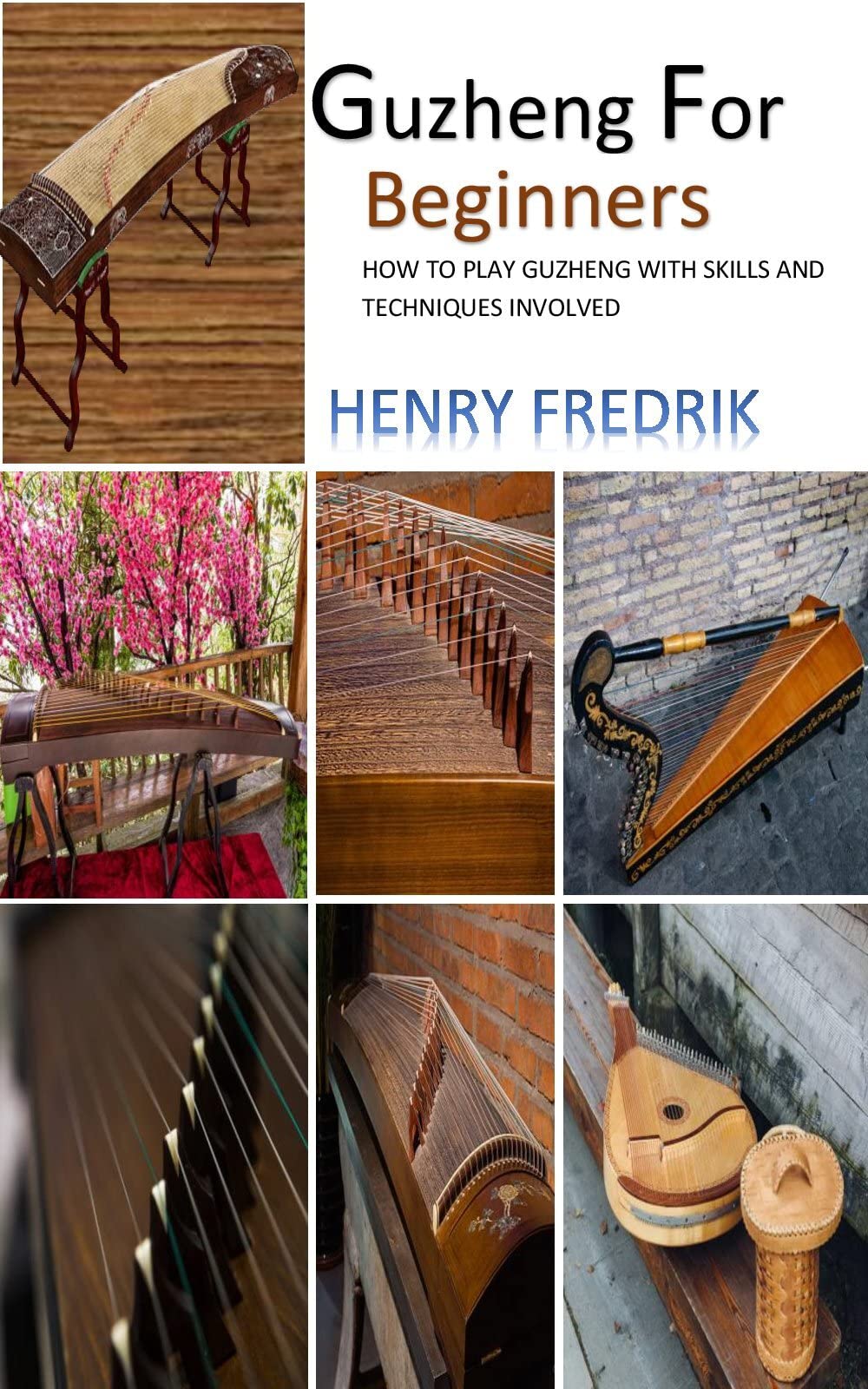 GUZHENG FOR BEGINNERS How to play guzheng with skills and techniques