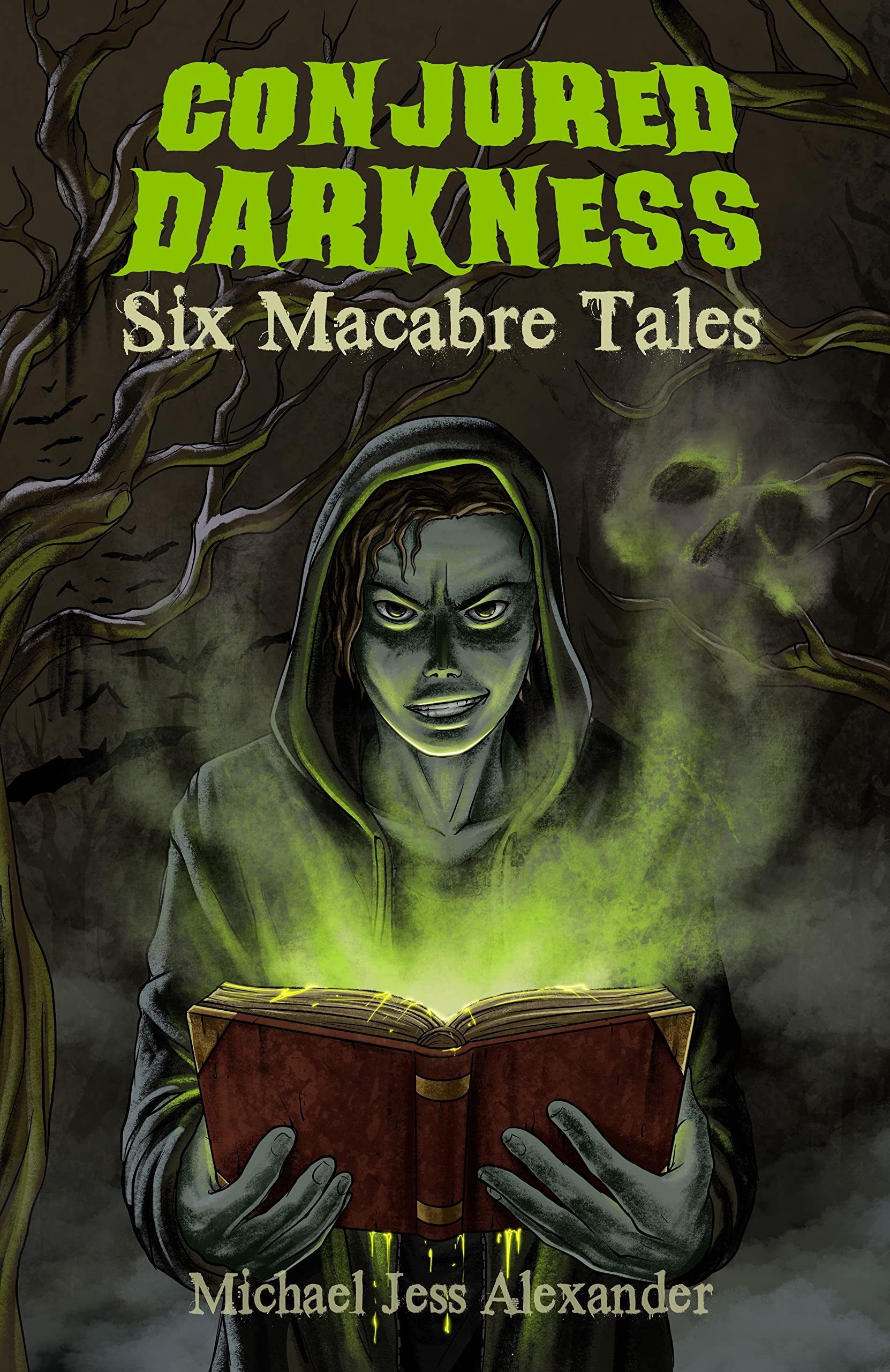 Conjured Darkness: Six Macabre Tales