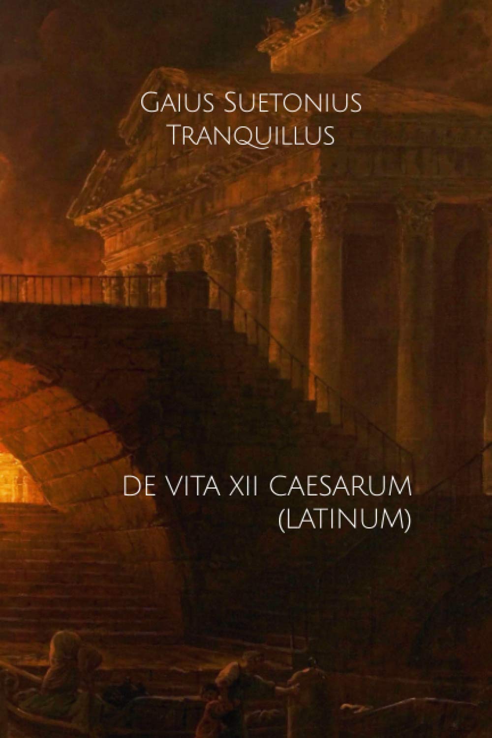 De Vita XII Caesarum (Latinum) The Twelve Caesars by Suetonius Goodreads