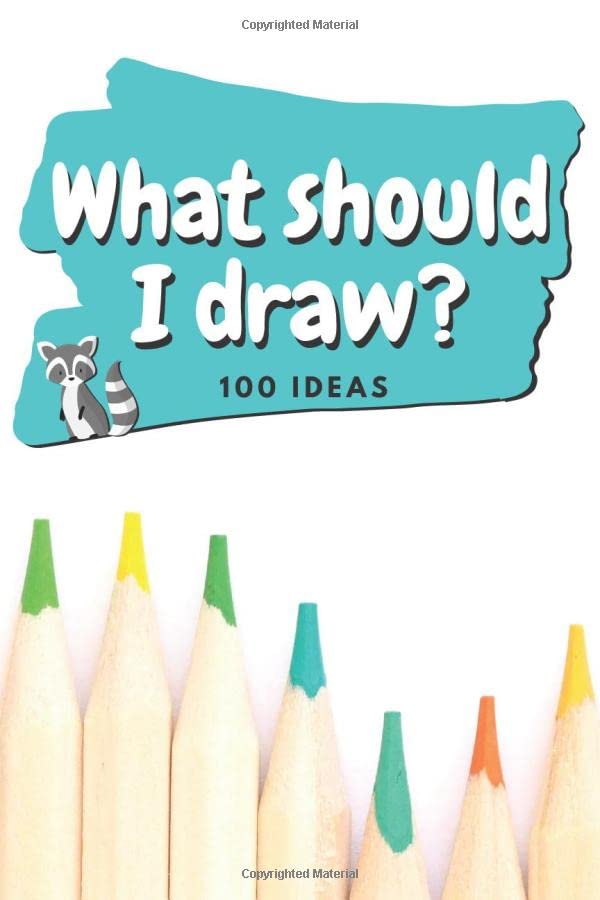 WHAT SHOULD I DRAW? Drawing Prompts Book for Kids Drawing Idea Book