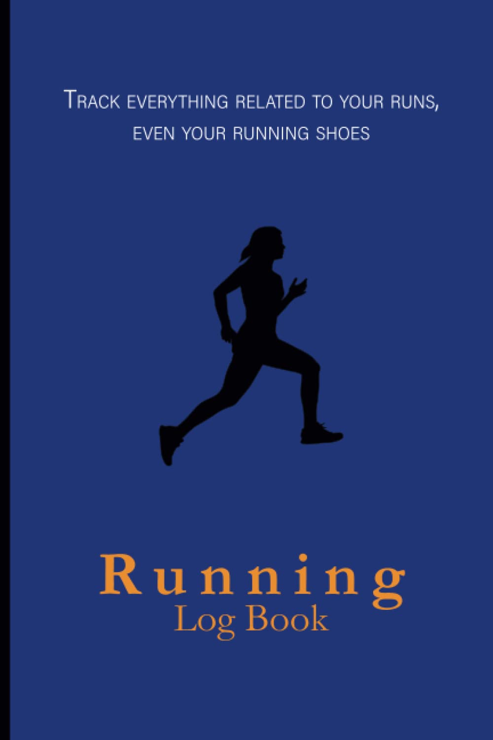 Running Log Book 365Day Running Journal and Planner for any Runner to