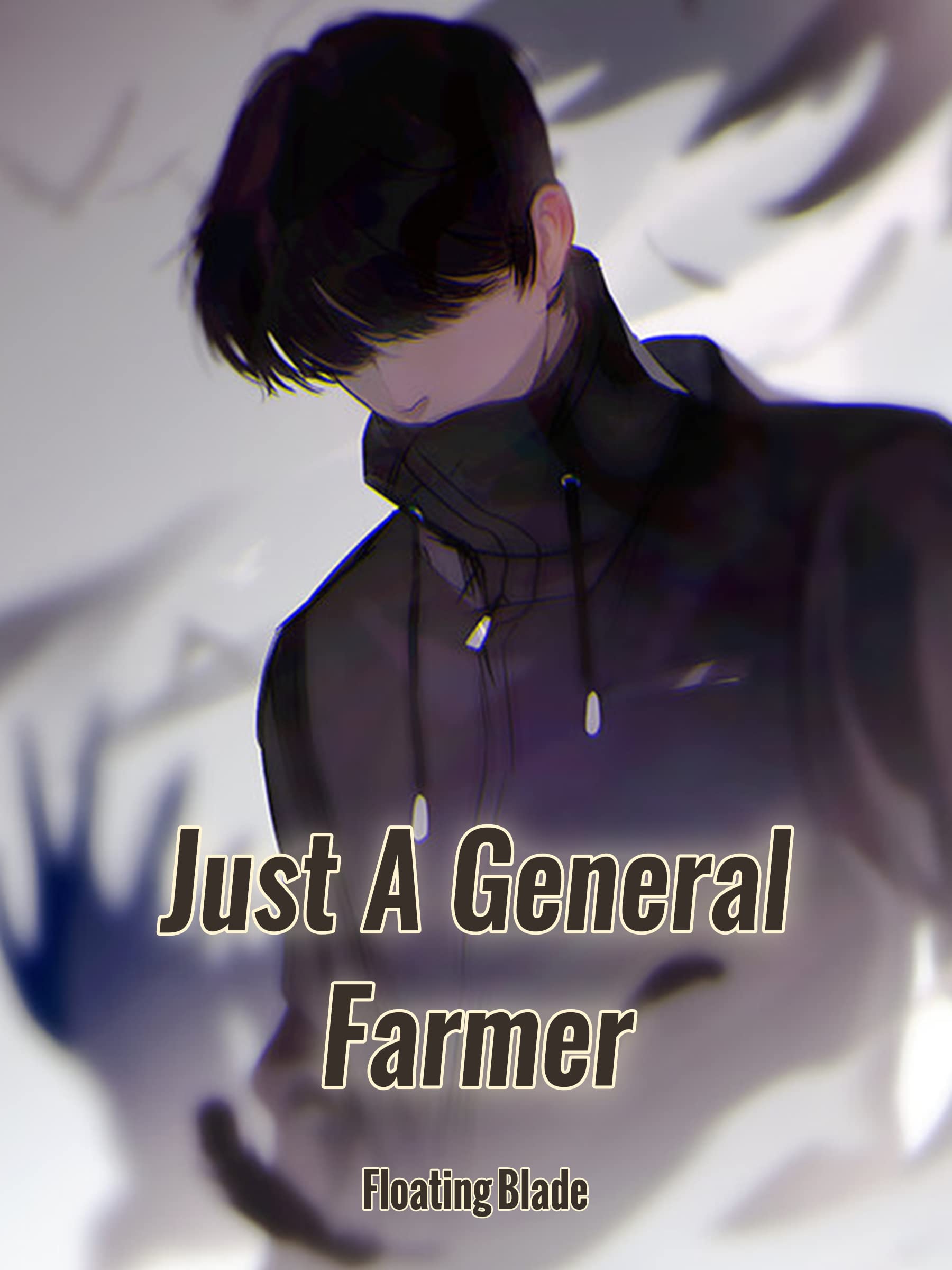 Just A General Farmer: Harem Urban Fantasy Cultivation Book 1