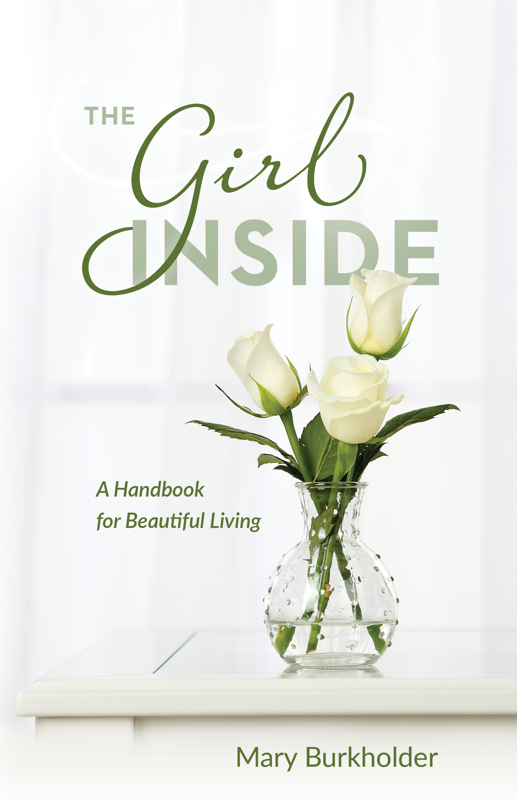 The Girl Inside: A Handbook for Beautiful Living