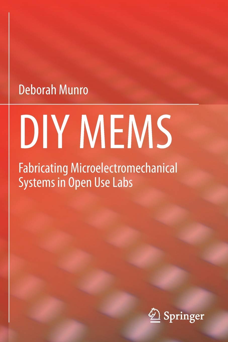 diy-mems-fabricating-microelectromechanical-systems-in-open-use-labs