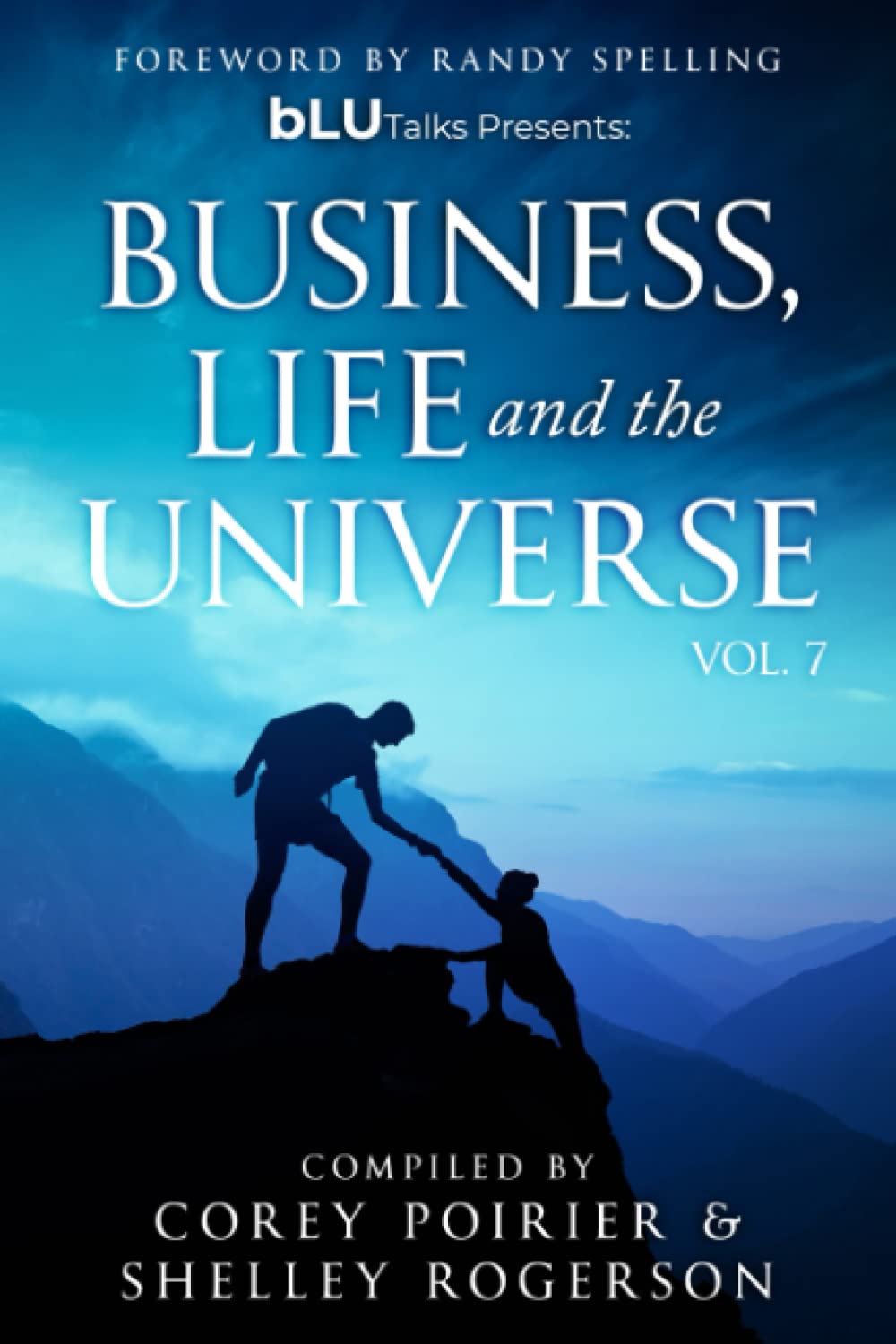 bLU Talks - Business, Life and The Universe - Vol 7 by Corey Poirier ...