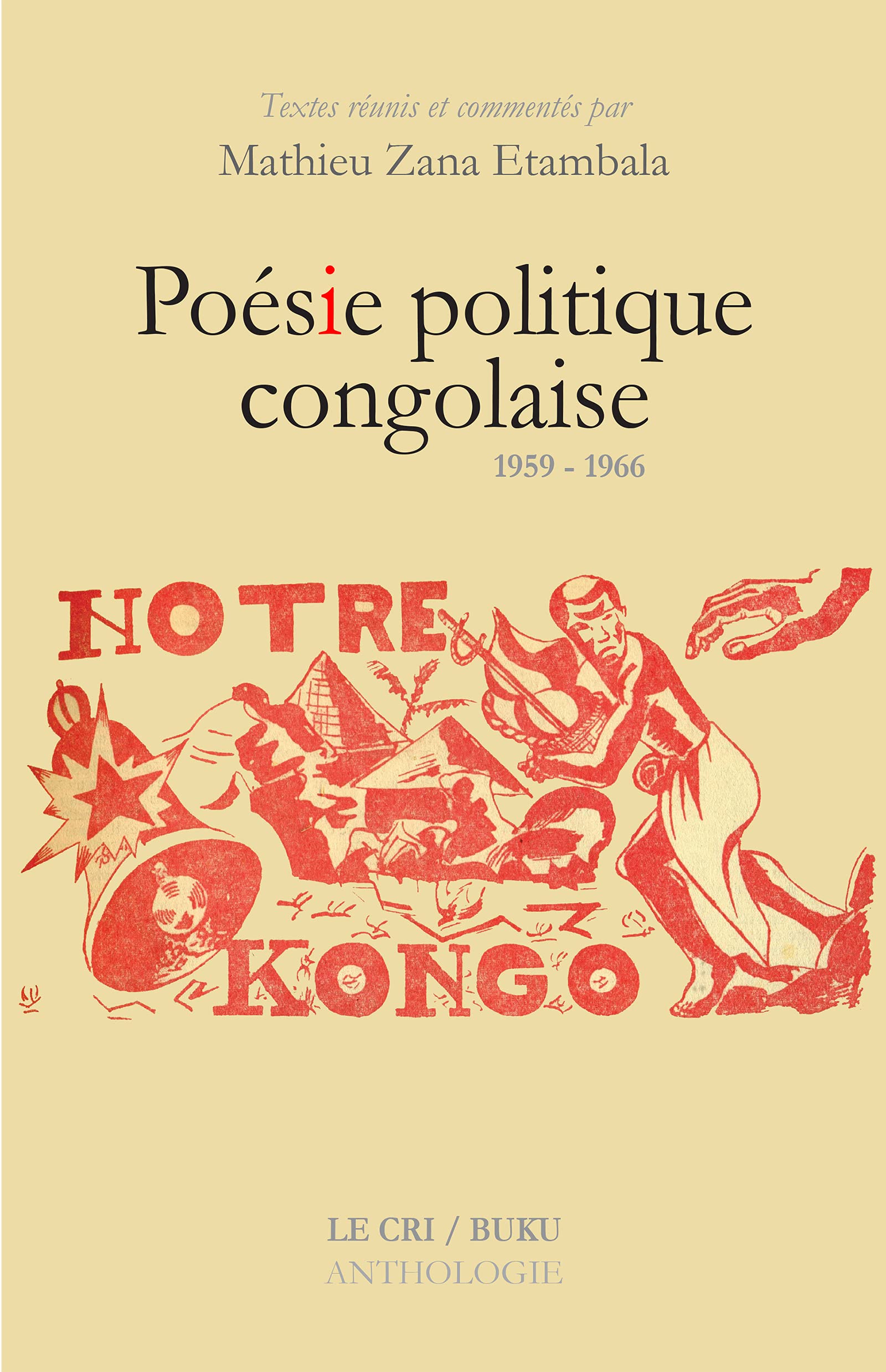 Poésie politique congolaise 19591966 by Mathieu Zana Aziza Etambala