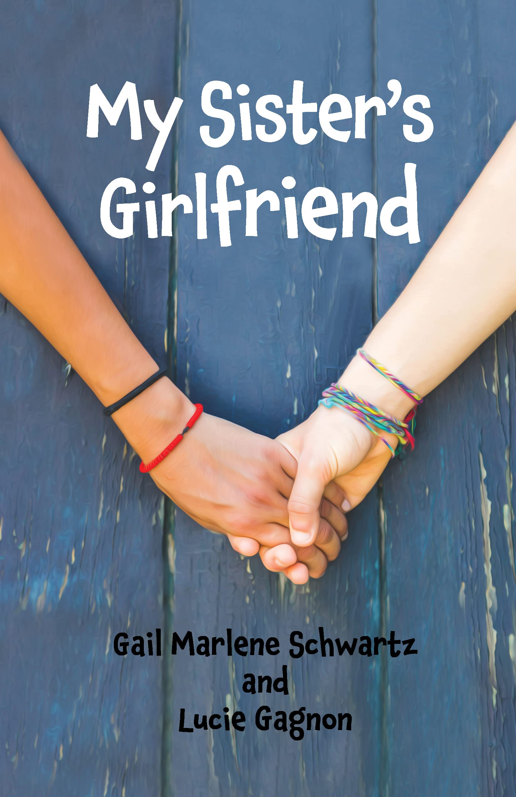 My Sister #39 s Girlfriend by Gail Marlene Schwartz Goodreads