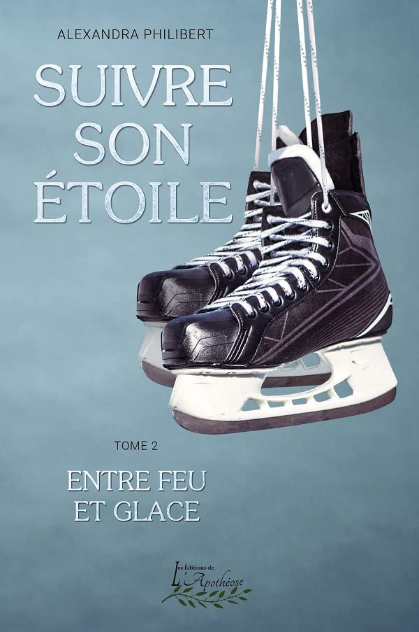 Suivre son étoile tome 2: Entre feu et glace