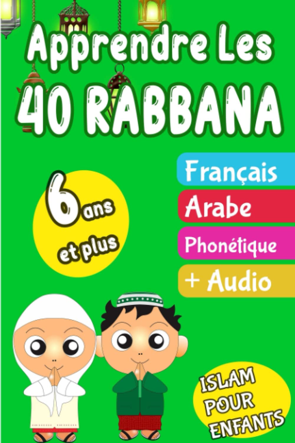 Islam pour enfants Apprendre les 40 Rabbana 40 invocations