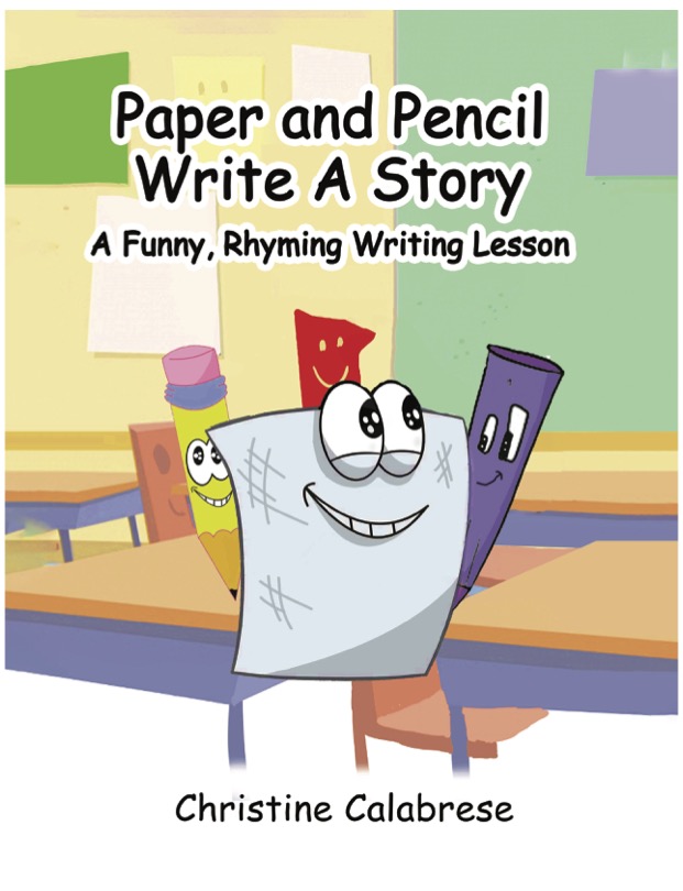 Paper And Pencil Write A Story: A Funny, Rhyming Writing Lesson