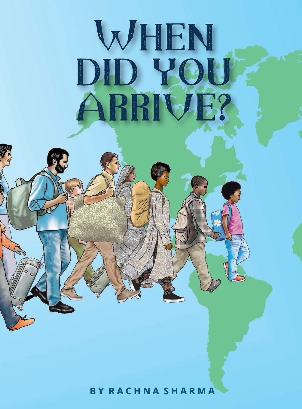 When Did You Arrive? by Rachna Sharma Goodreads