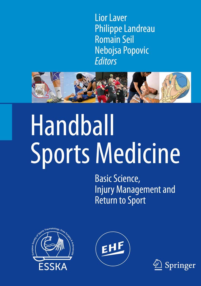Handball Sports Medicine Basic Science, Injury Management and Return to Sport by Lior Laver