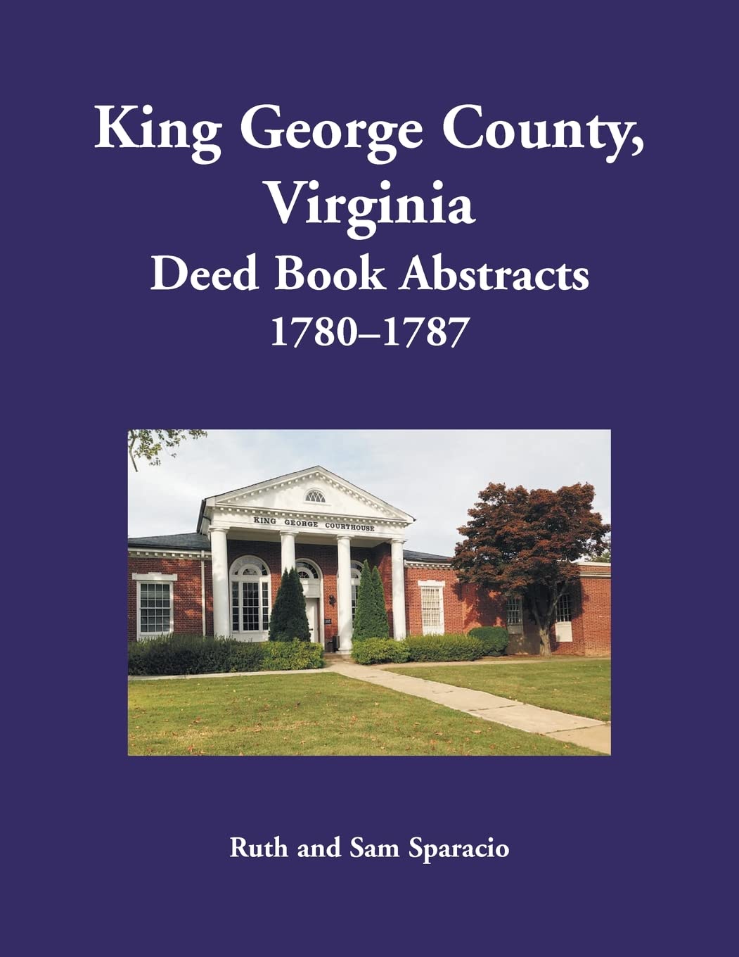 King County, Virginia Deed Book Abstracts, 17801787 by Ruth