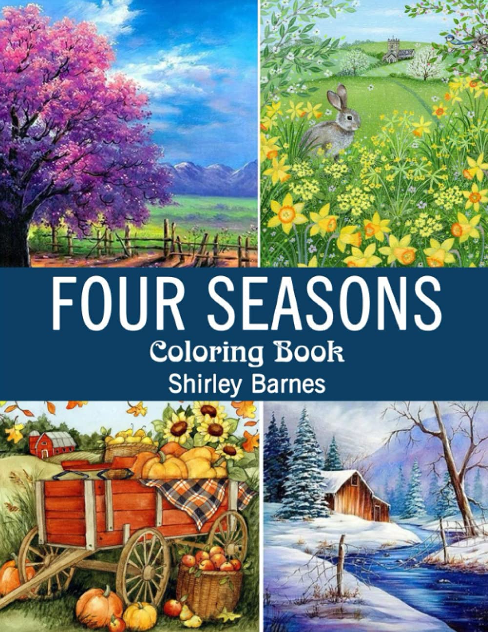Four Seasons Coloring Book: Coloring Book With Beautiful And Flawless ...