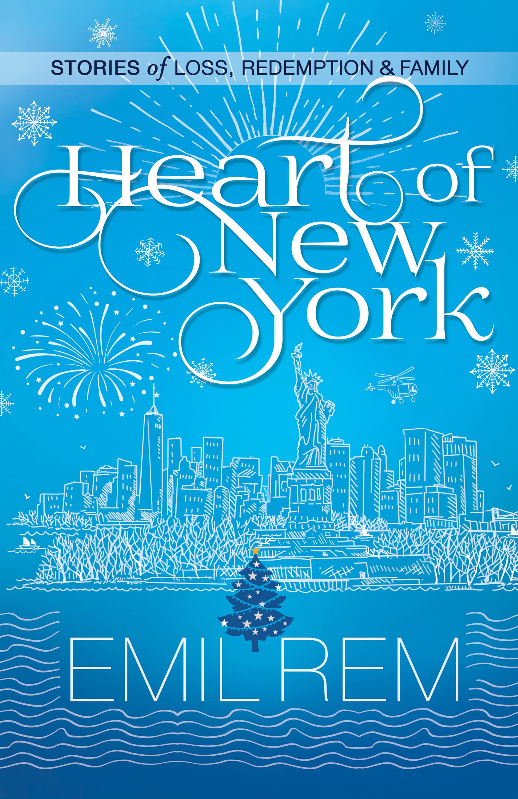 Heart of New York: Stories of Loss, Redemption and Family