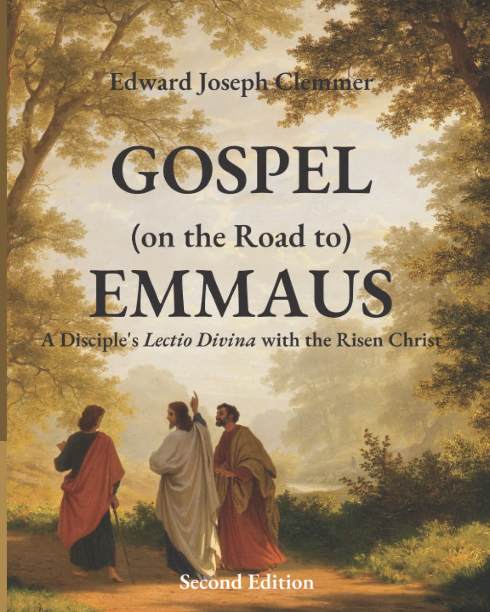GOSPEL (on the Road to) EMMAUS A Disciple's Lectio Divina with the