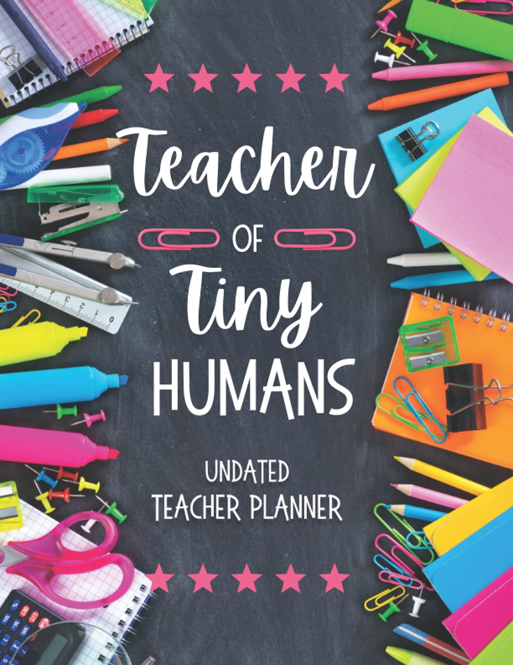 Undated Teacher Planner Teacher of Tiny Humans by Gravel Road Whimsy