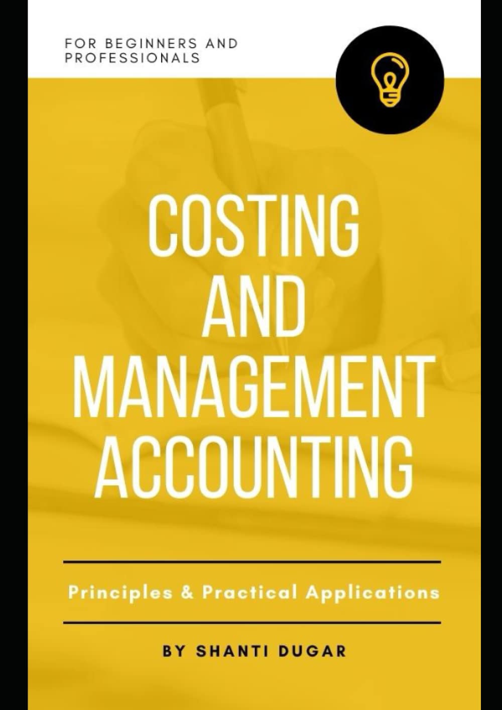 Costing and Management Accounting Principles & Practical Applications