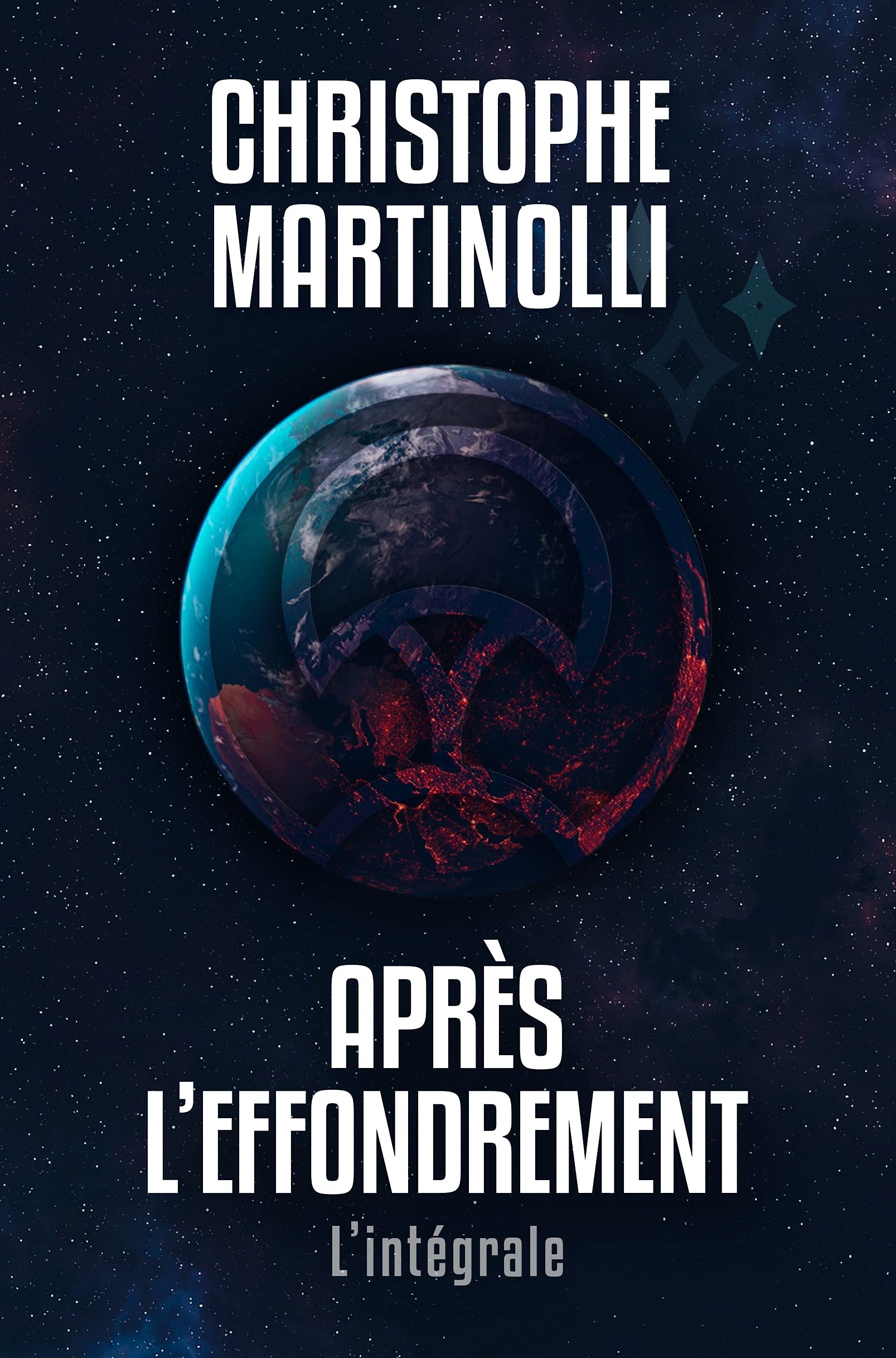 Après l'effondrement: L'intégrale (Après l'effondrement · Saga Post-Apocalyptique)