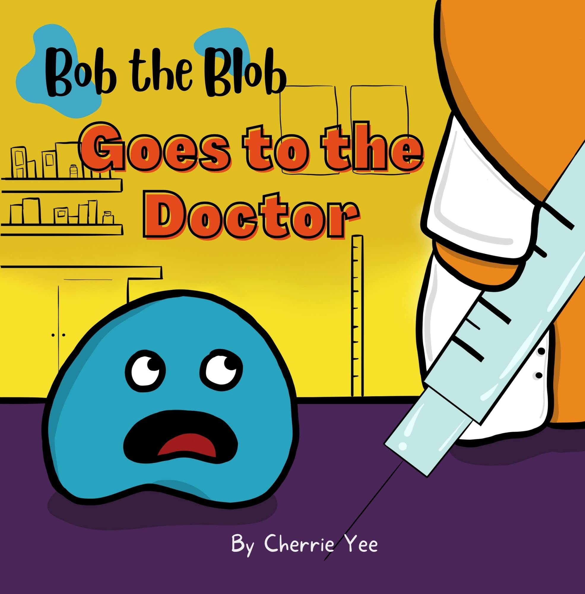 A Doctor Book for Kids - Bob the Blob : Goes to the Doctor