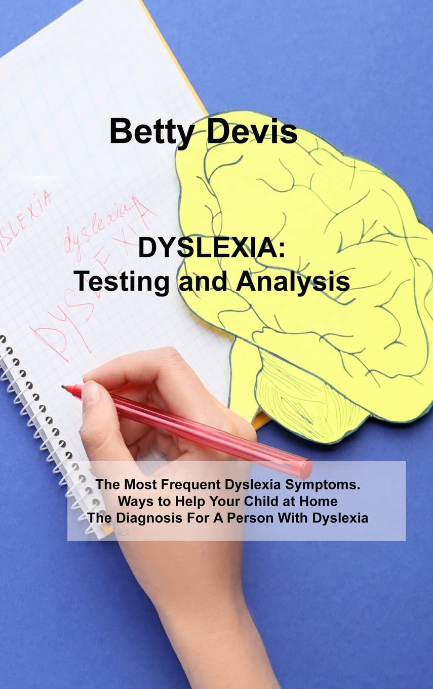 DYSLEXIA Testing and analysis The Most Frequent Dyslexia Symptoms