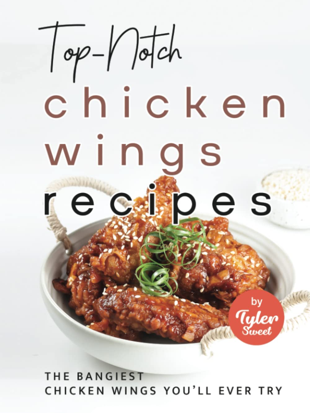 TopNotch Chicken Wings Recipes The Bangiest Chicken Wings You'll Ever