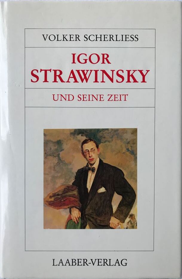 Igor Strawinsky und seine Zeit (Grosse Komponisten und ihre Zeit) by