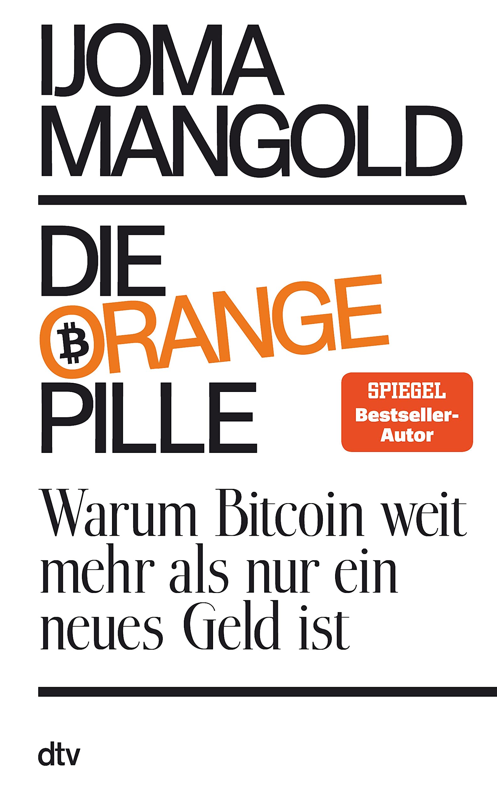 Die orange Pille: Warum Bitcoin weit mehr als nur ein neues Geld ist