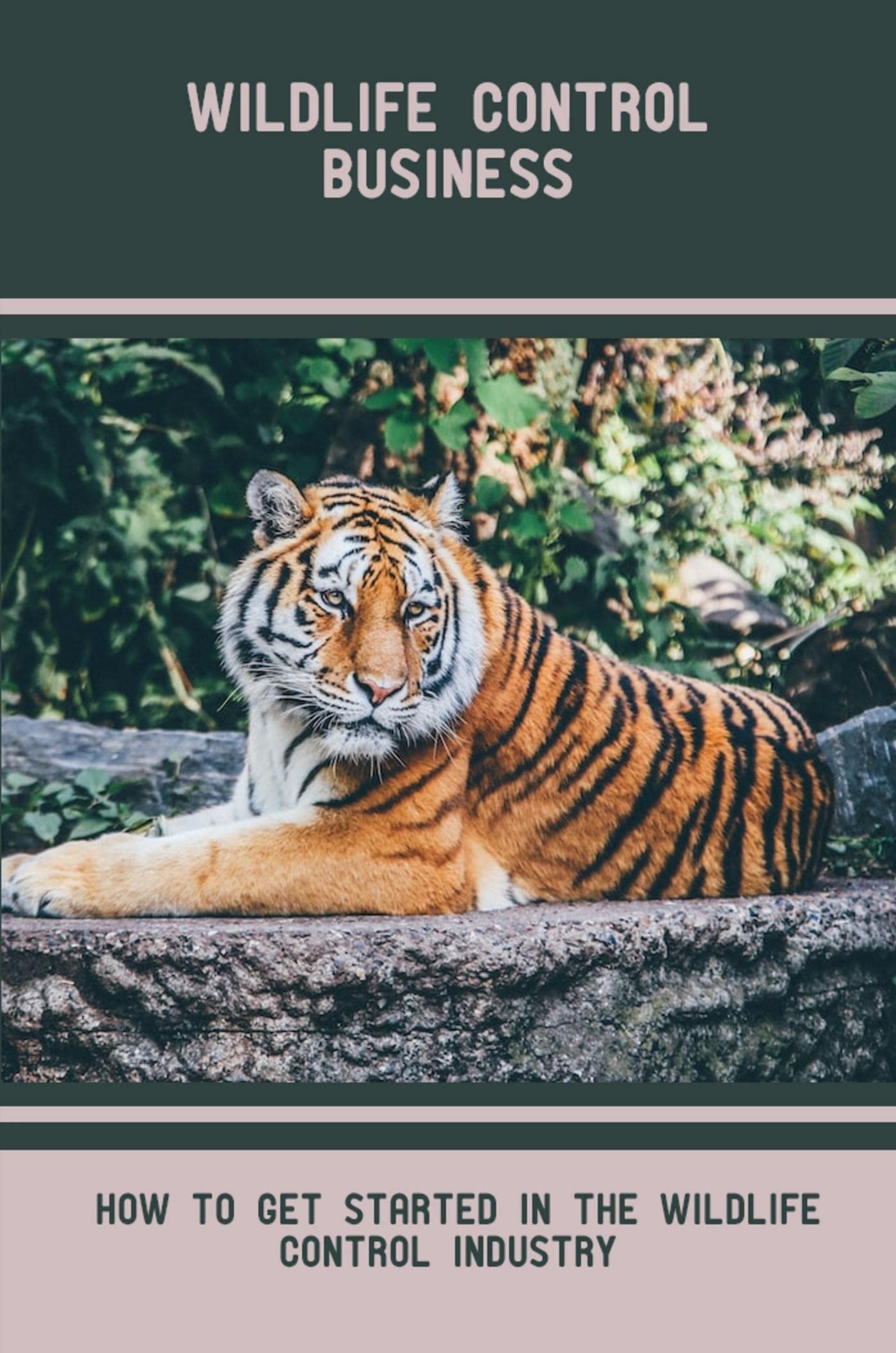 Wildlife Control Business How To Get Started In The Wildlife Control