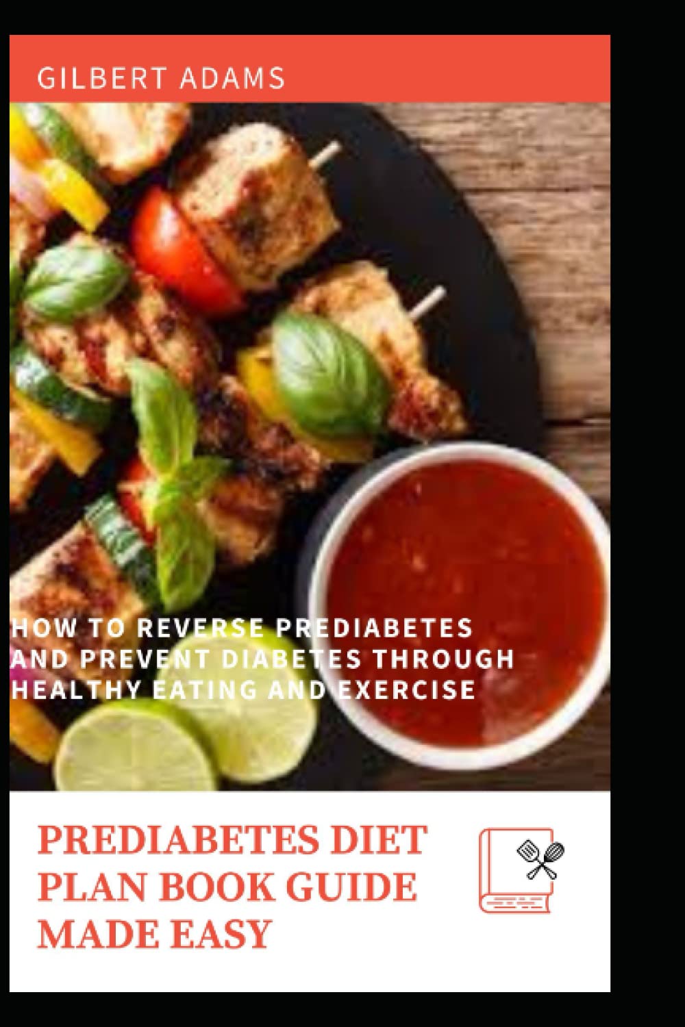 PREDIABETES DIET PLAN BOOK GUIDE MADE EASY How to Reverse Prediabetes