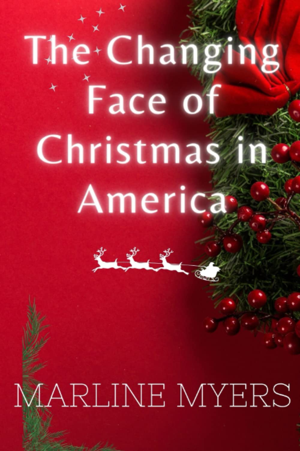 The Changing Face of Christmas in America Exploring how modern