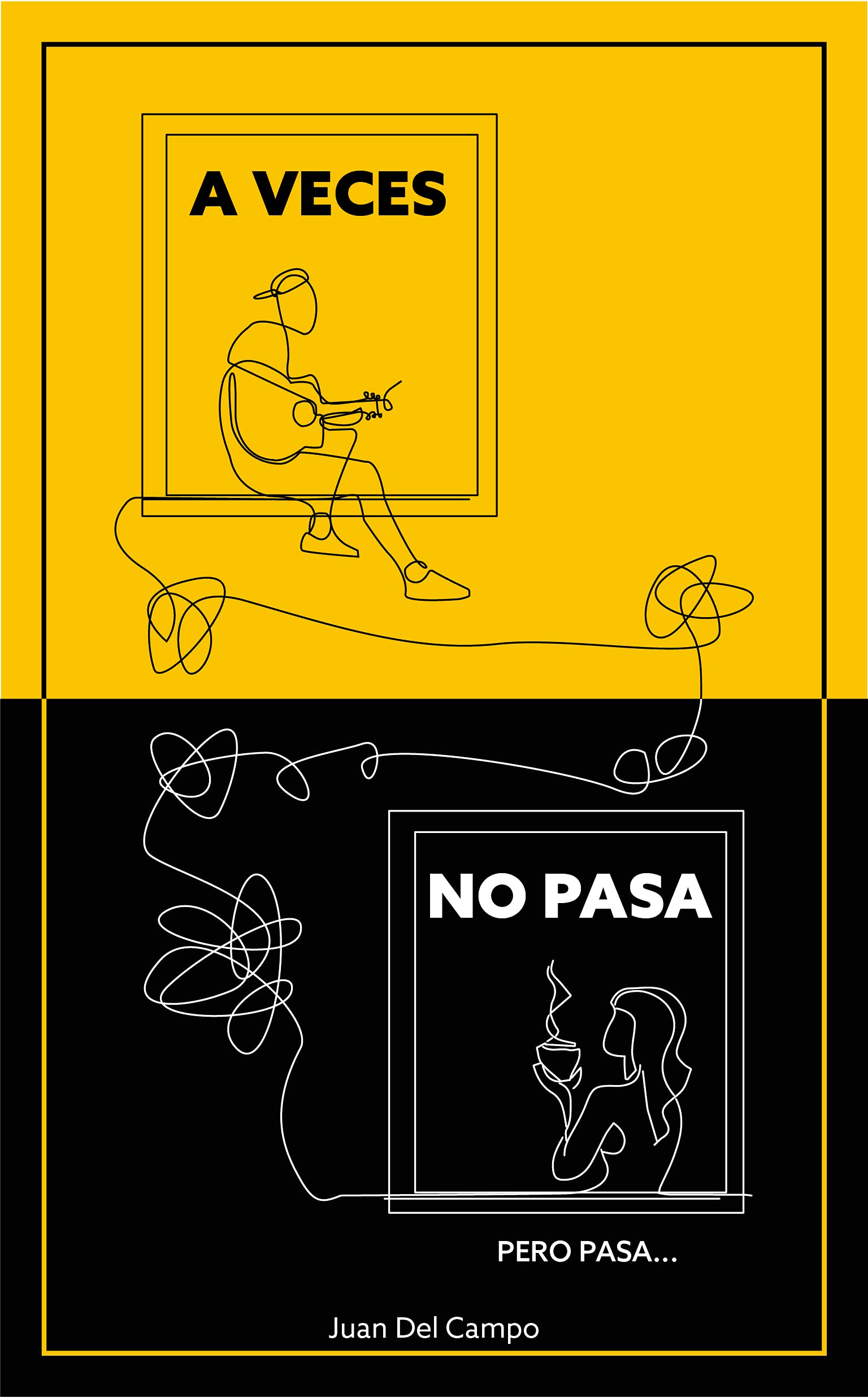A veces no pasa, pero pasa.
