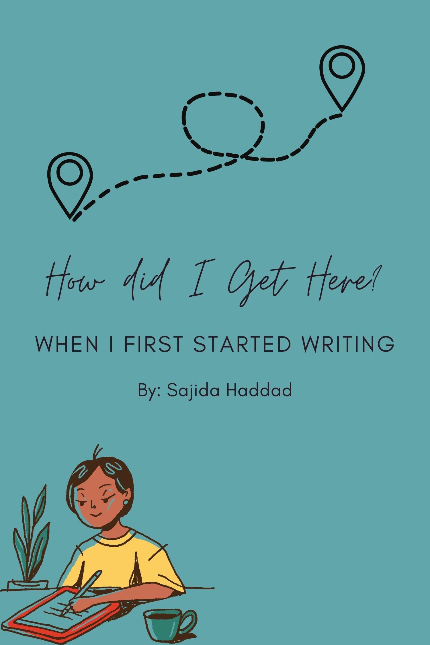 How Did I Get Here? When I 1st started writing