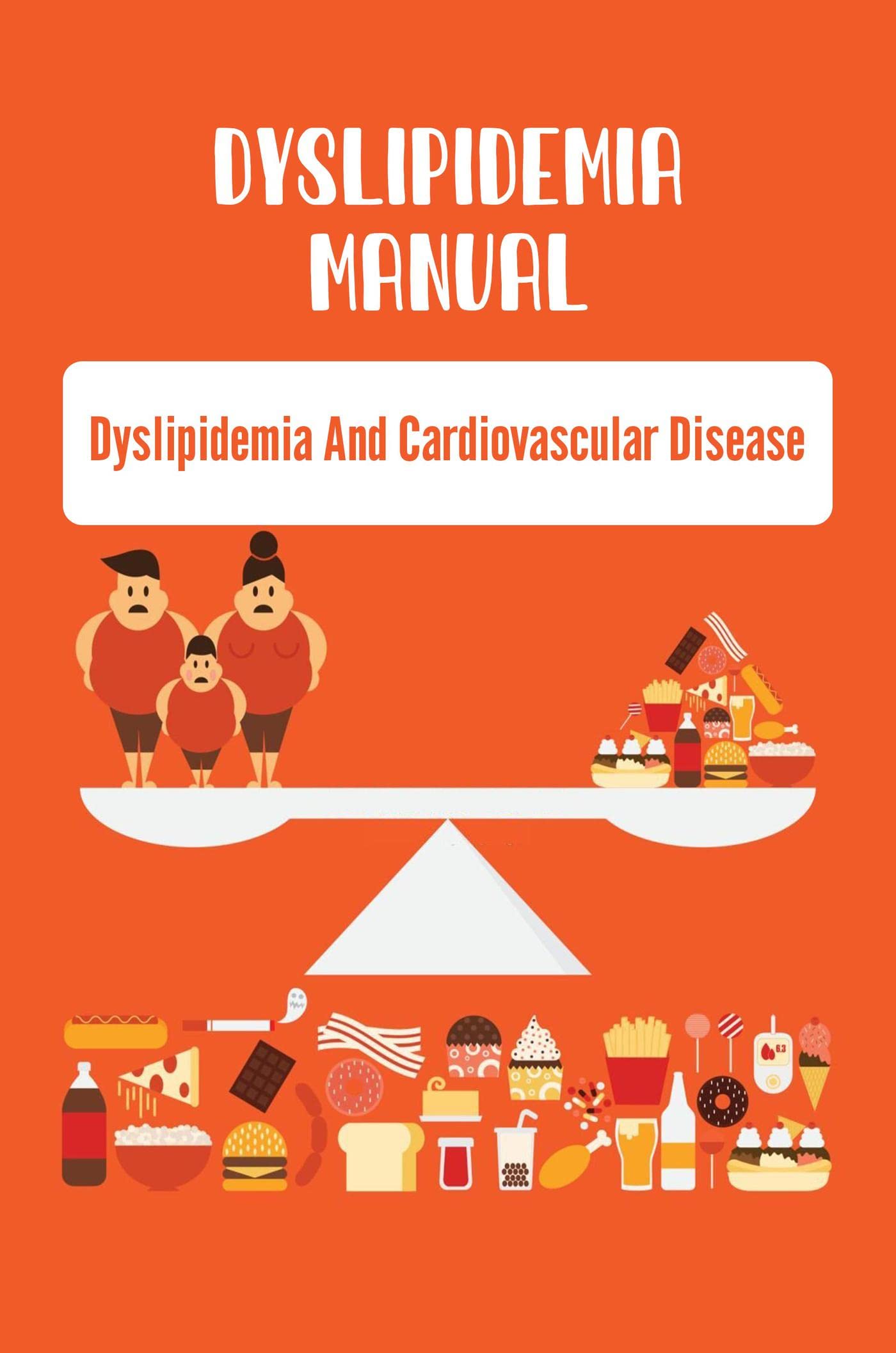 Dyslipidemia Manual Dyslipidemia And Cardiovascular Disease by Annabel