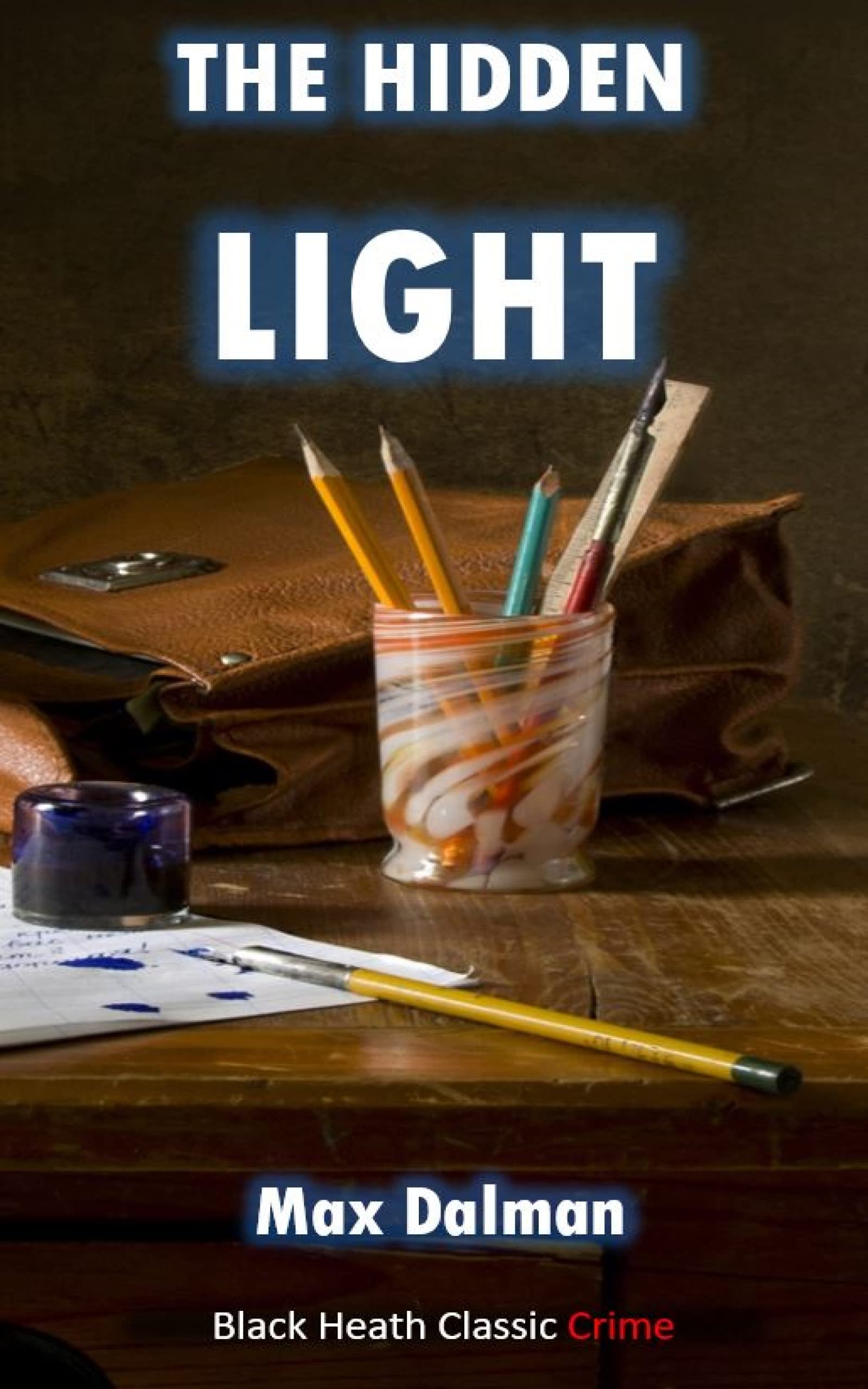 The Hidden Light: A Golden Age Murder Mystery