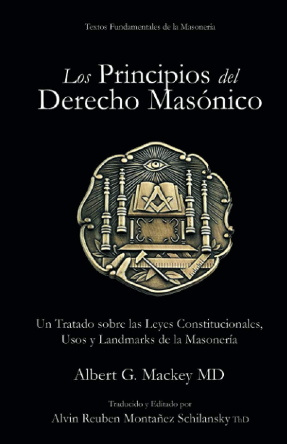 Los Principios del Derecho Masónico Tratado sobre las Leyes