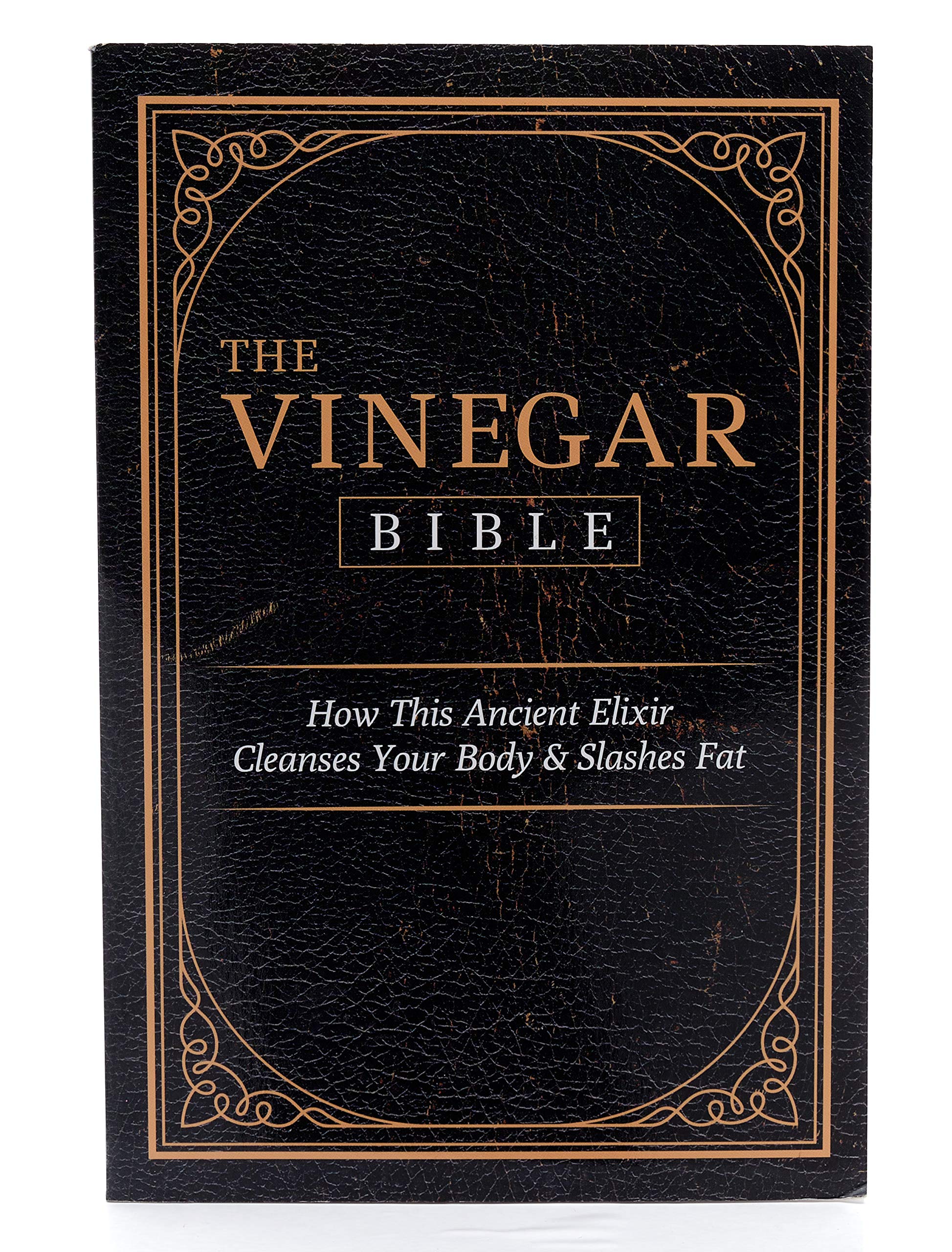 The Vinegar Bible How This Ancient Elixir Cleanses Your Body