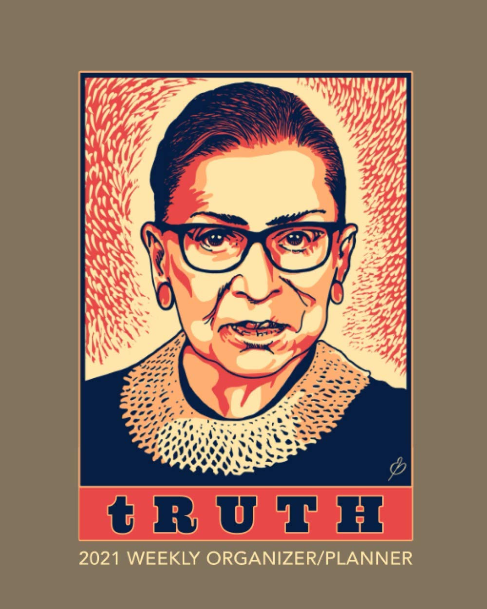 tRUTH 2021 Weekly ORGANIZER/PLANNER Ruth Bader Ginsburg Original