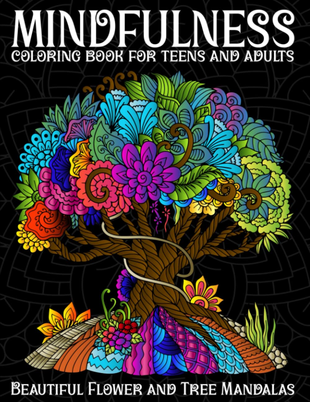 Mindfulness Coloring Book for Teens and Adults: A book filled with
