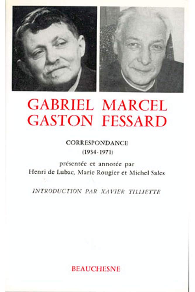 GABRIEL MARCEL GASTON FESSARD CORRESPONDANCE (19341971) by Various