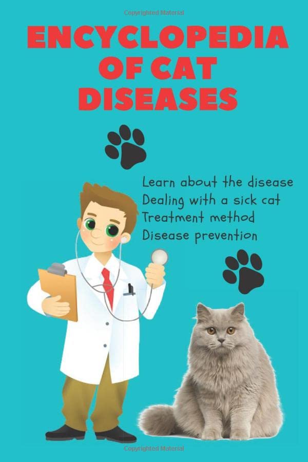 Encyclopedia Of Cat Diseases A comprehensive guide in cat medicine