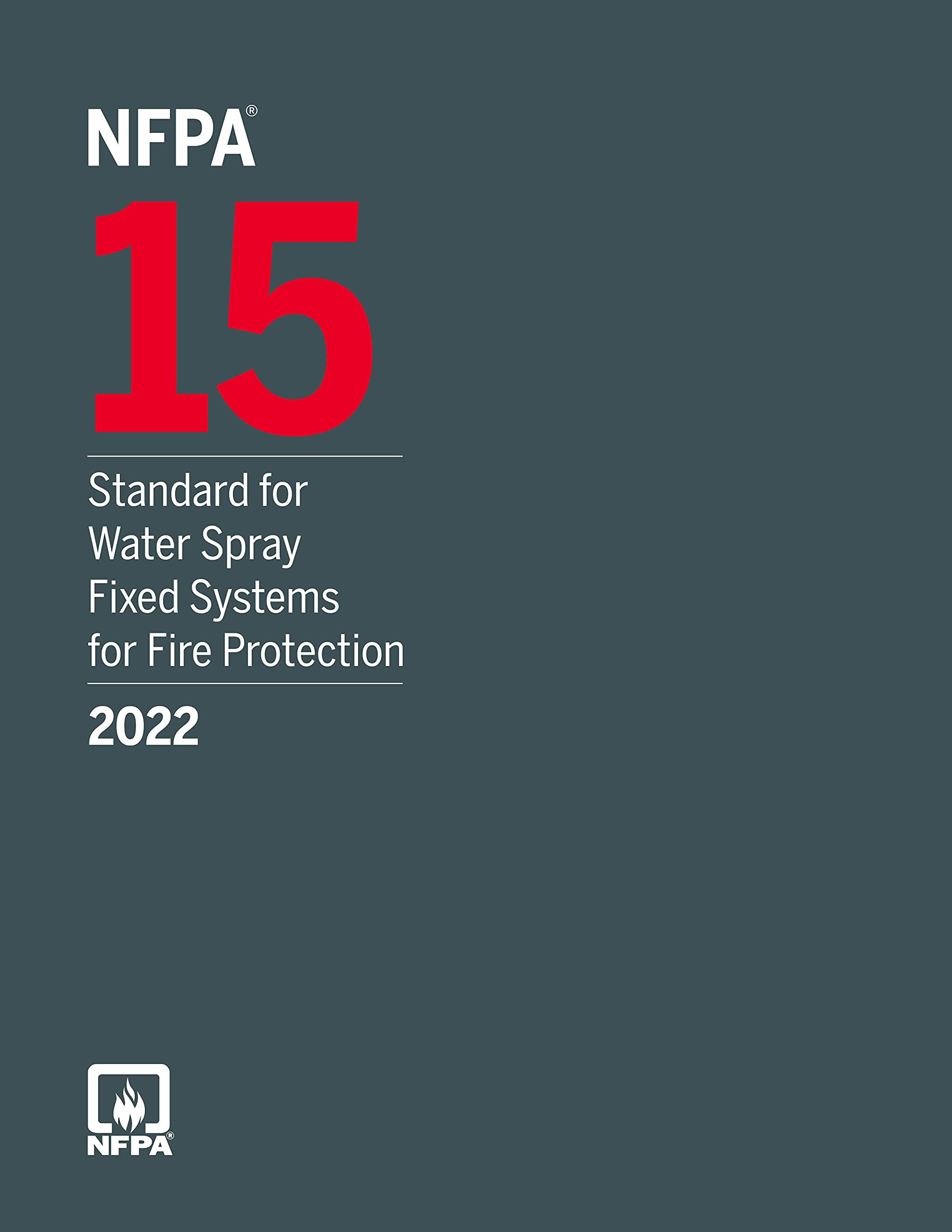 NFPA 15, Standard for Water Spray Fixed Systems for Fire Protection