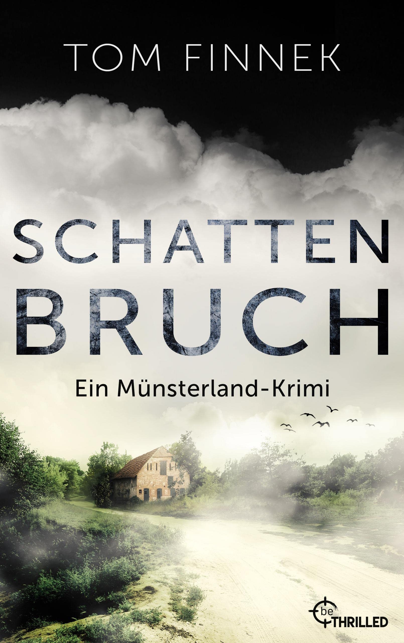 Schattenbruch: Ein Münsterland-Krimi. Der letzte Fall für Tenbrink und Bertram (Münsterland-Reihe 7)