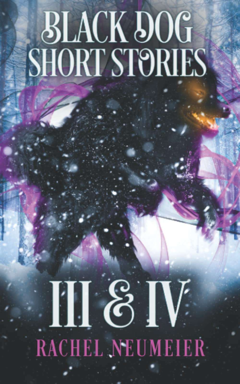 Black Dog Short Stories III & IV book cover