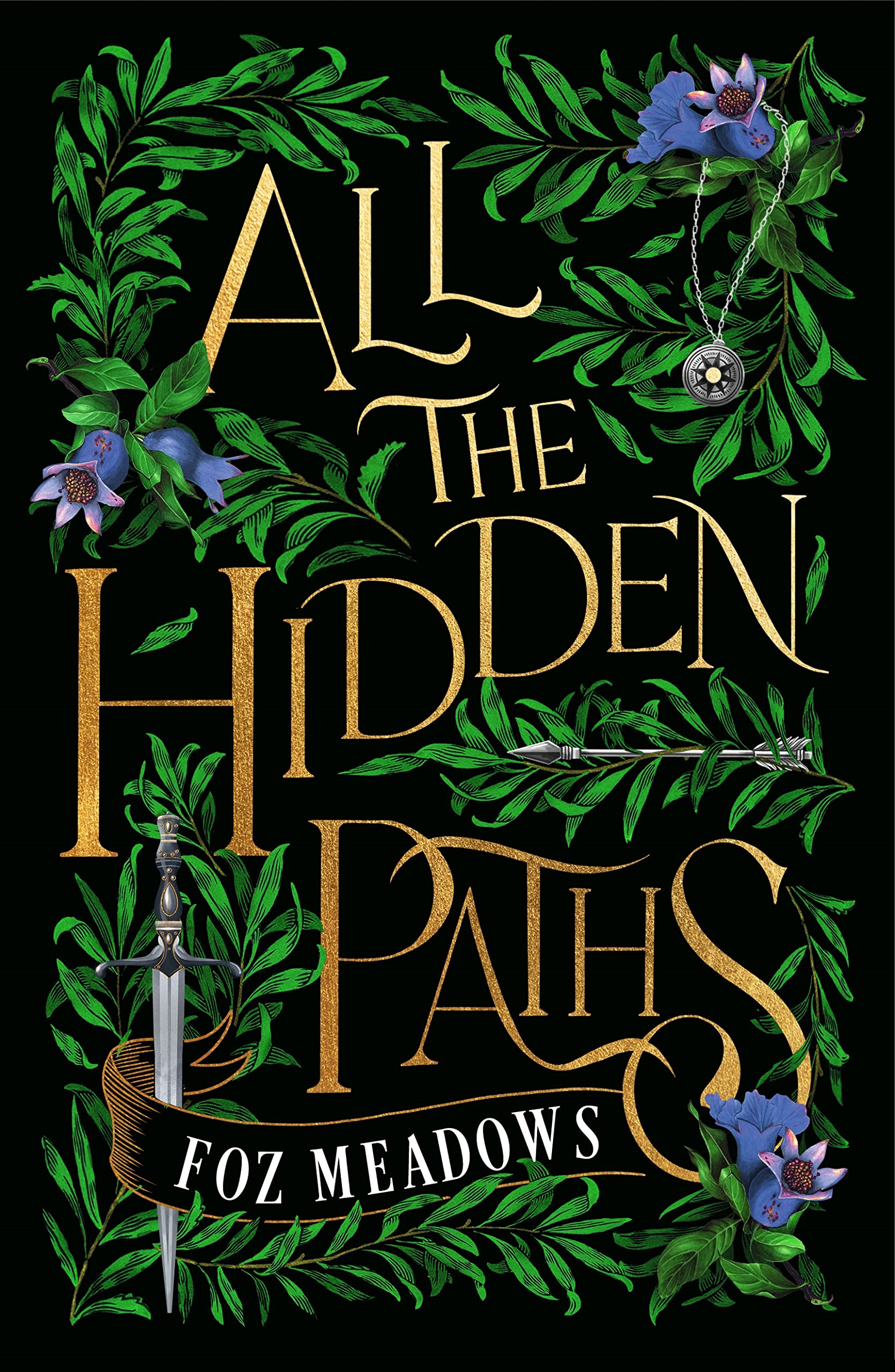 All the Hidden Paths (The Tithenai Chronicles Book 2) by Foz Meadows