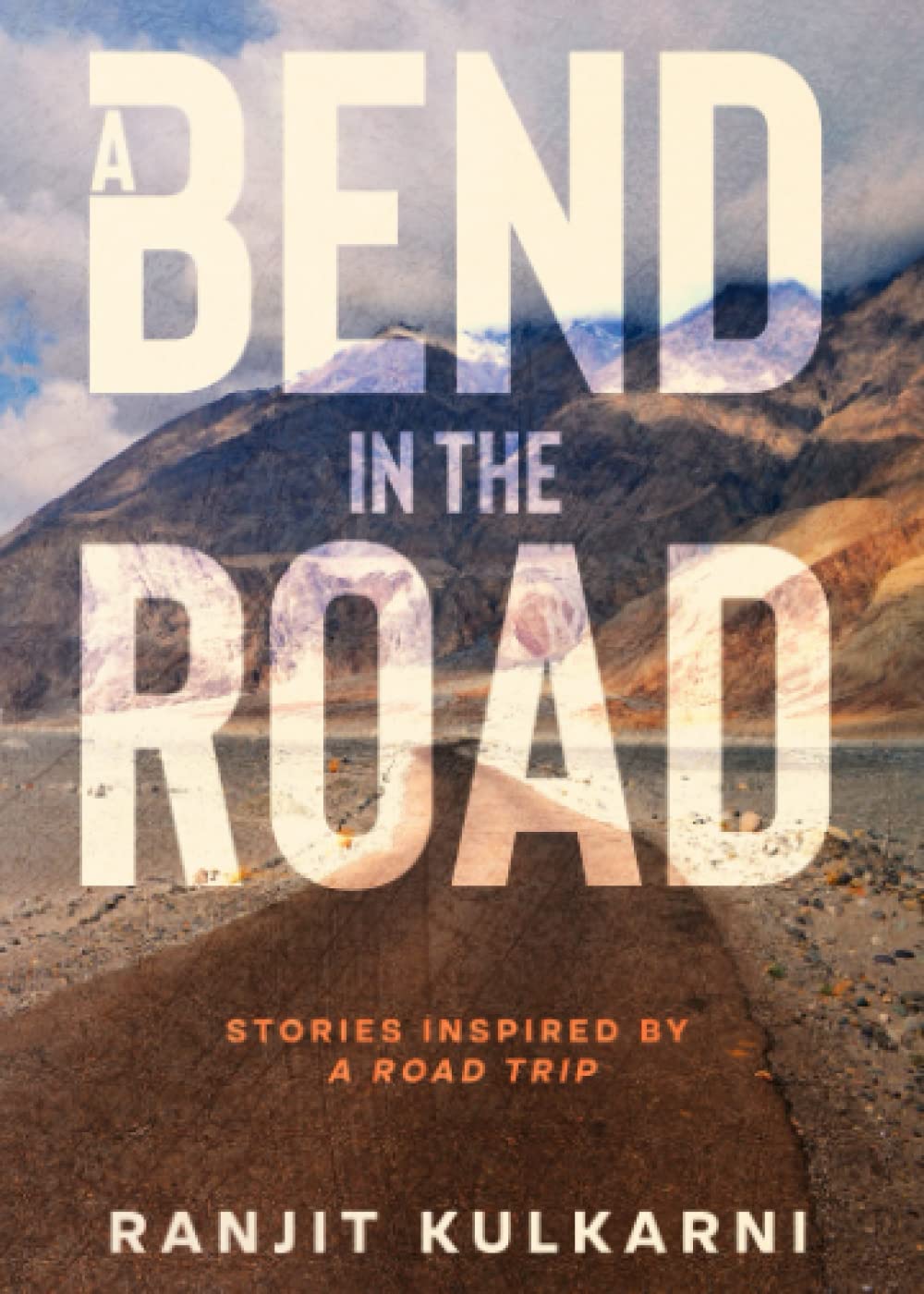 A Bend in the Road: Stories Inspired by a Road Trip