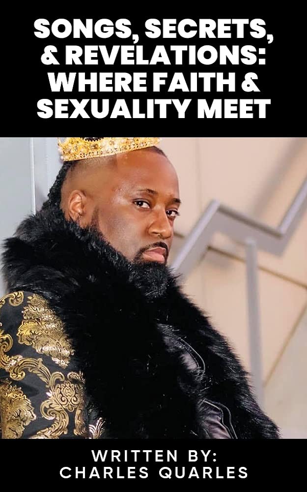 Songs, Secrets, & Revelations: Where Faith & Sexuality Meet by Charles ...