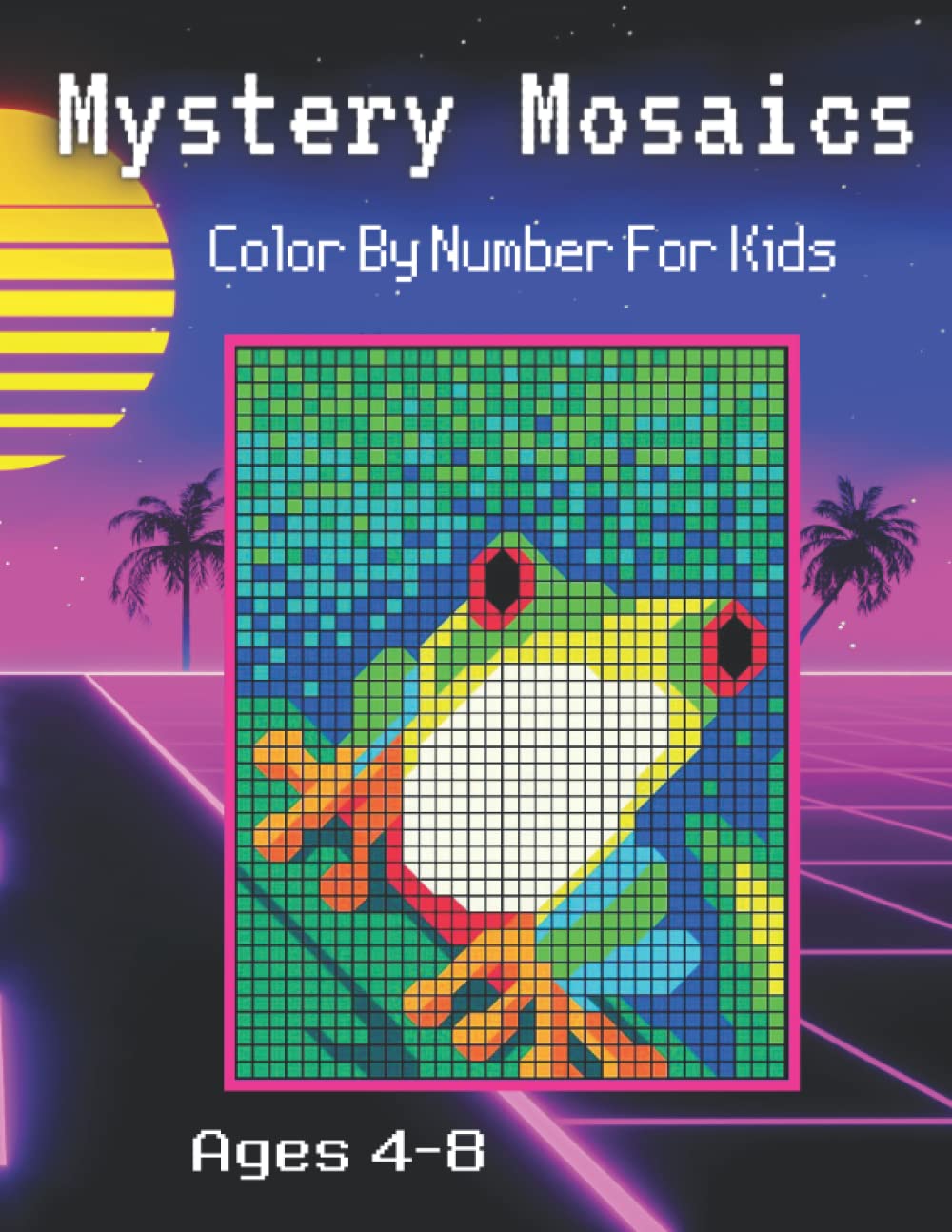 Mystery Mosaics Color By Number For Kids Ages 4-8: Mystery Mosaics ...